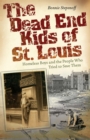 Image for The Dead End Kids of St. Louis