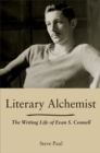 Image for Literary alchemist  : the writing life of Evan S. Connell