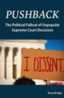 Image for Pushback : The Political Fallout of Unpopular Supreme Court Decisions