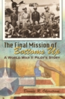 Image for The Final Mission of Bottoms Up Volume 1 : A World War II Pilot&#39;s Story