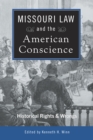 Image for Missouri Law and the American Conscience: Historic Rights and Wrongs