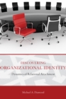 Image for Discovering Organizational Identity: Dynamics of Relational Attachment