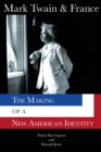 Image for Mark Twain &amp; France: The Making of a New American Identity