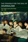 Image for Struggle for the Soul of Journalism: The Pulpit Versus the Press, 1833-1923