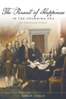 Image for The pursuit of happiness in the founding era: an intellectual history
