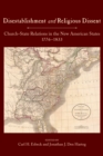 Image for Disestablishment and religious dissent: church-state relations in the new American states, 1776-1833