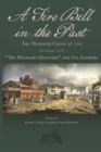 Image for Fire Bell in the Past: The Missouri Crisis at 200, Volume II: &quot;The Missouri Question&quot; and Its Answers