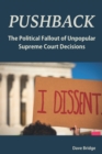 Image for Pushback: The Political Fallout of Unpopular Supreme Court Decisions