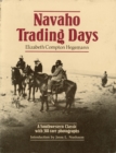 Image for Navaho Trading Days : A Southwestern Classic with 318 Rare Photographs