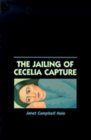 Image for The Jailing of Cecilia Capture