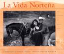 Image for La Vida Nortena : Photographs of Sonora, Mexico