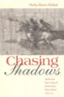 Image for Chasing Shadows : Indians along the United States-Mexico Border, 1876-1911