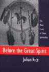 Image for Before the Great Spirit : The Many Faces of Sioux Spirituality