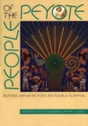 Image for People of the Peyote : Huichol Indian History, Religion and Survival
