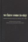 Image for We Have Come to Stay