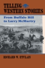 Image for Telling Western Stories : From Buffalo Bill to Larry McMurtry