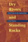 Image for Dry Rivers and Standing Rocks : A Word Finder for the American West