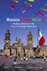 Image for Mexico Otherwise : Modern Mexico in the Eyes of Foreign Observers