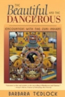 Image for The Beautiful and the Dangerous : Encounters with the Zuni Indians