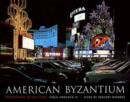 Image for American Byzantium : Photographs of Las Vegas