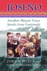 Image for Joseno : Another Mayan Voice Speaks from Guatemala