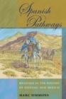 Image for Spanish Pathways : Readings in the History of Hispanic New Mexico