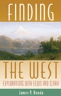 Image for Finding the West : Explorations with Lewis and Clark