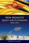 Image for New Mexico&#39;s Quest for Statehood, 1846-1912