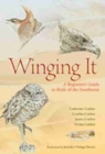 Image for Winging it : A Beginner&#39;s Guide to Birds of The Southwest
