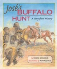 Image for Josi&#39;s Buffalo Hunt : A Story from History