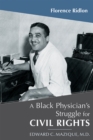 Image for A Black Physician&#39;s Struggle for Civil Rights