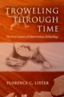 Image for Troweling through time  : the first century of Mesa Verdean archaeology