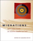 Image for Migrations : New Directions in Native American Art