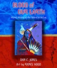 Image for Blood of our earth  : poetic history of the American Indian