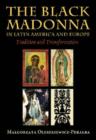 Image for The Black Madonna in Latin America and Europe  : tradition and transformation