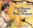 Image for The Shaman and the Water Serpent