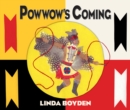 Image for Powwow&#39;s Coming