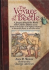 Image for The Voyage of the Beetle : A Journey Around the World with Charles Darwin and the Search for the Solution to the Mystery of Mysteries, as Narrated by Rosie, an Articulate Beetle
