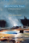 Image for Mountain Time: A Yellowstone Memoir
