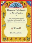 Image for Hispanic Folk Songs of New Mexico : With Selected Songs Collected, Transcribed, and Arranged for Voice with Piano or Guitar Accompaniment