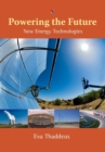 Image for Powering the Future : New Energy Technologies