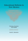 Image for Educational Reform in New Mexico : Tireman, San Jose and Nambe