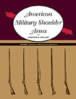 Image for American Military Shoulder Arms, Volume I : Colonial and Revolutionary War Arms