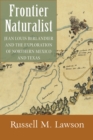 Image for Frontier Naturalist : Jean Louis Berlandier and the Exploration of Northern Mexico and Texas