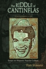 Image for The Riddle of Cantinflas : Essays on Hispanic Popular Culture, Revised and Expanded Edition