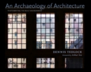 Image for An Archaeology of Architecture : Photowriting the Built Environment