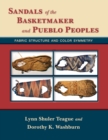 Image for Sandals of the Basketmaker and Pueblo Peoples : Fabric Structure and Color Symmetry