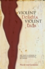 Image for Violent Delights, Violent Ends : Sex, Race, and Honor in Colonial Cartagena de Indias