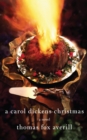 Image for A Carol Dickens Christmas : A Novel