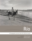 Image for Rio : A Photographic Journey down the Old Rio Grande